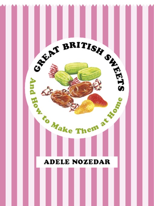 Title details for Great British Sweets by Adele Nozedar - Wait list